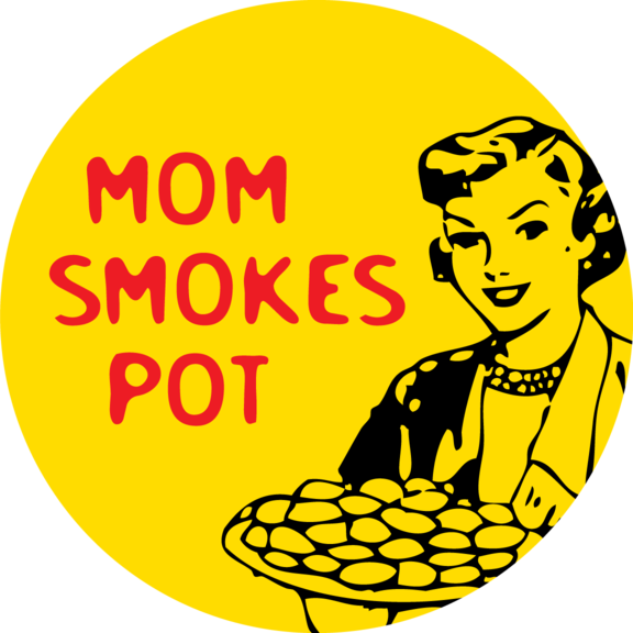 Mom Smokes Pot Button