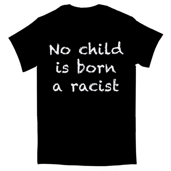 No Child Born Racist T-Shirt GONE