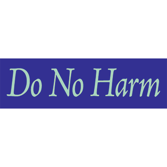 Do No Harm Sticker