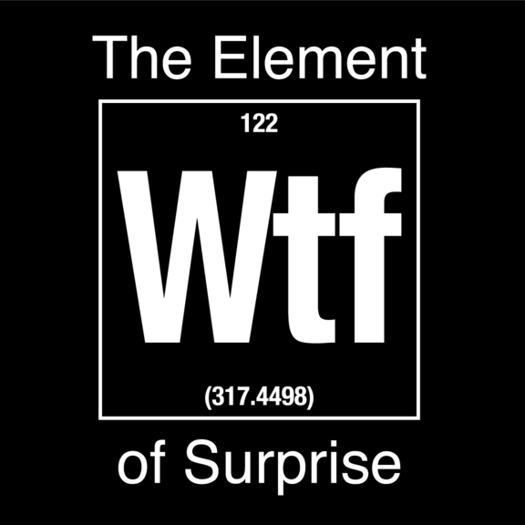 Element Of Surprise WTF Sticker