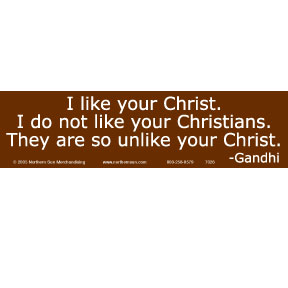 I Like Your Christ Gandhi Bumper Sticker