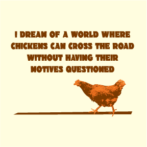 Chicken Motives Organic T-Shirt