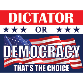 Dictatorship Or Democracy Sign
