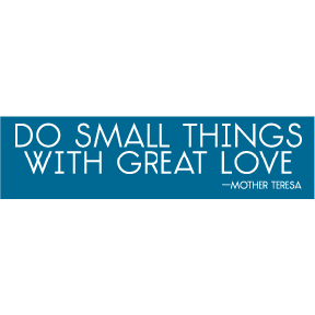 Do-Small-Things-Mother-Teresa-Bumper-Sticker