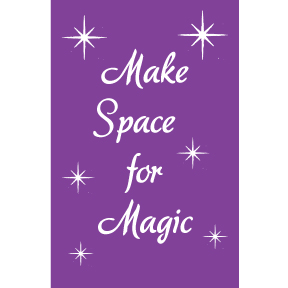 Make Space For Magic Magnet