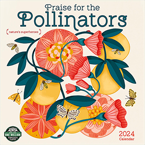 Praise For The Pollinators Calendar