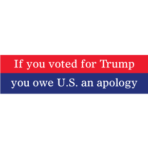 Trump You Owe U.S. An Apology Bumper Bumper Sticker