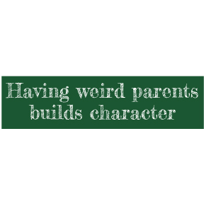 Weird Parents Bumper Sticker