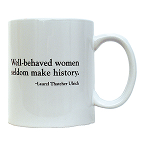 Well-Behaved Women Mug GONE