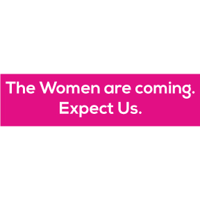Women Are Coming Bumper Sticker