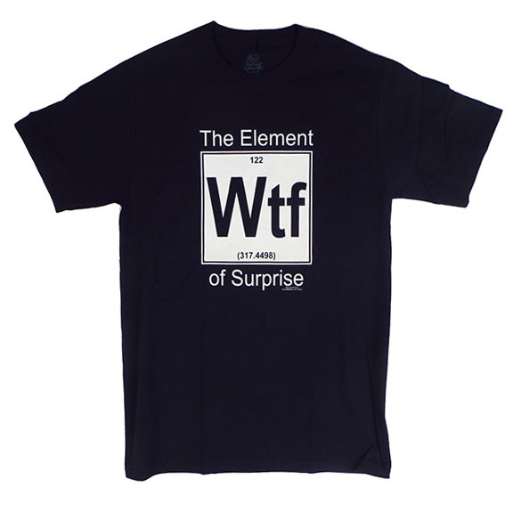 wtf element of surprise shirt