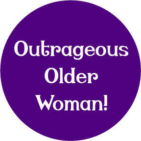 OUTRAGEOUS OLDER WOMAN Button