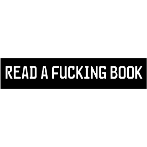 READ A FUCKING BOOK Sticker