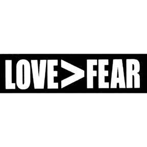 LOVE IS GREATER THAN FEAR Sticker