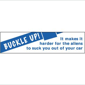 BUCKLE UP! HARDER FOR ALIENS Bumper Sticker