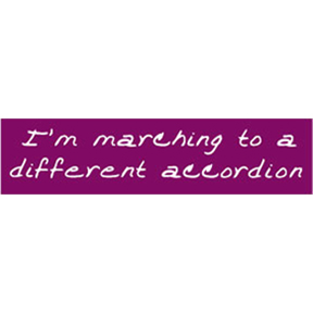 MARCHING TO A DIFFERENT Bumper Sticker