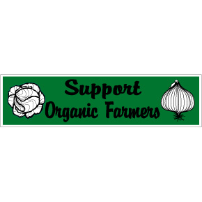SUPPORT ORGANIC FARMERS Bumper Sticker
