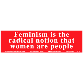 FEMINISM RADICAL NOTION Bumper Sticker