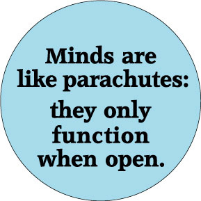 MINDS ARE LIKE PARACHUTES Magnet