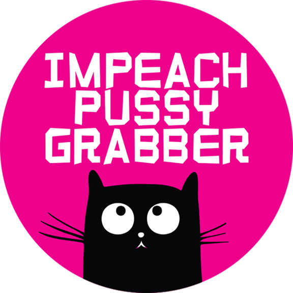 Impeach Pussy Grabber Button