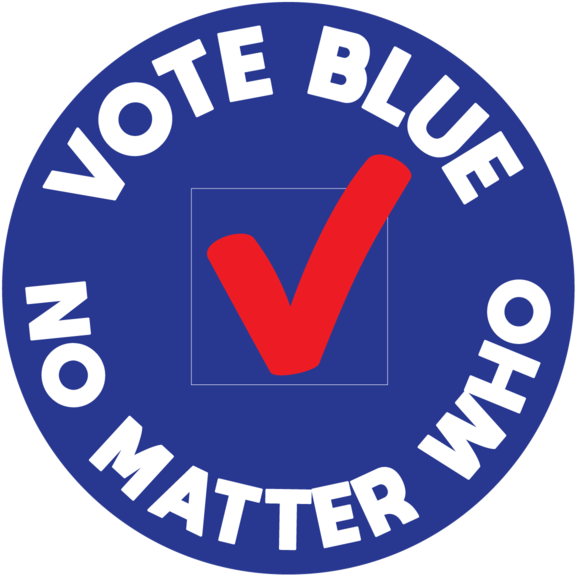 Vote Blue No Matter Who Button GONE