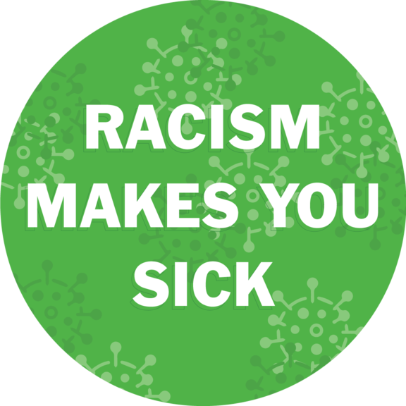 Racism Makes You Sick Button