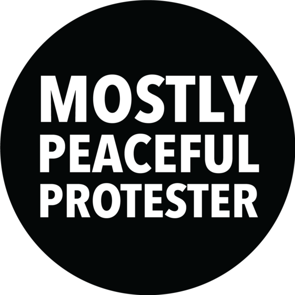Mostly Peaceful Protester Button