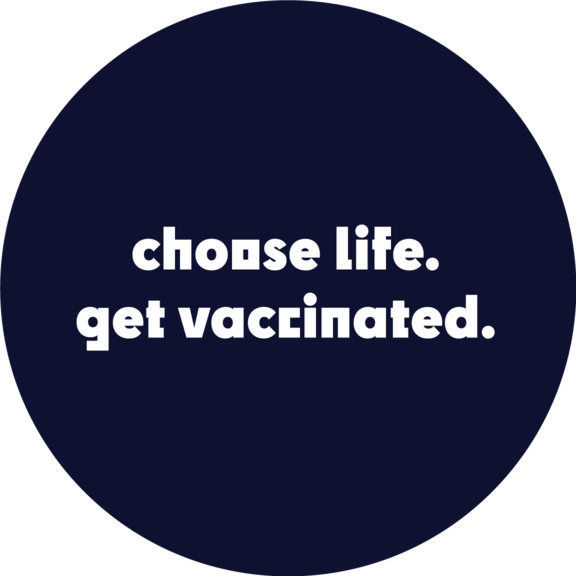 Choose Life Get Vaccinated Button