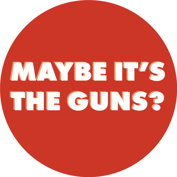 Maybe It's The Guns Button