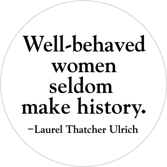 Well-Behaved Women Button