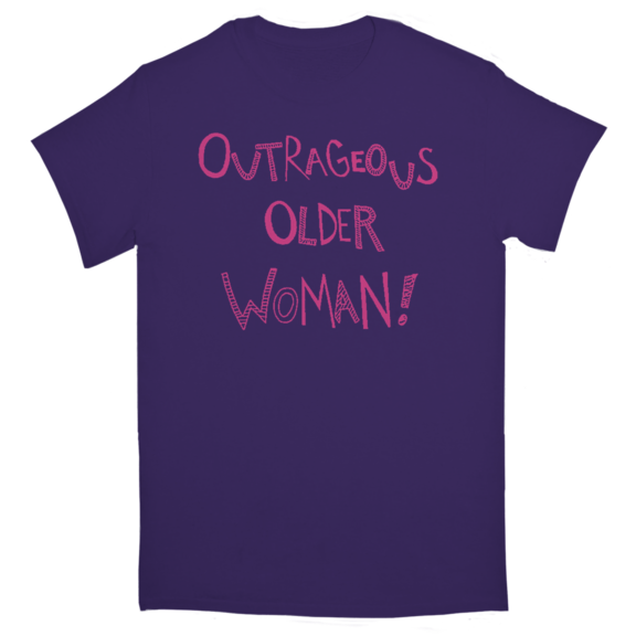 Outrageous Older Woman TShirt GONE