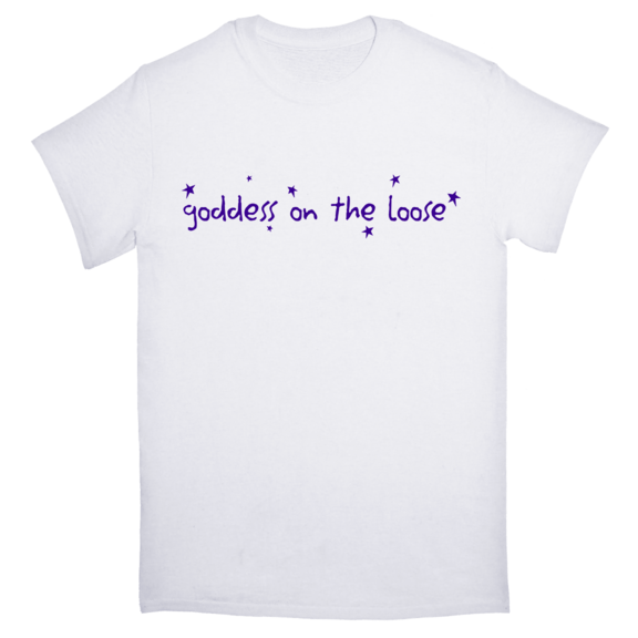 Goddess On The Loose T-Shirt GONE