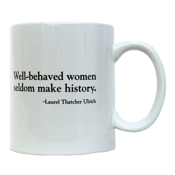 Well-Behaved Women Mug GONE