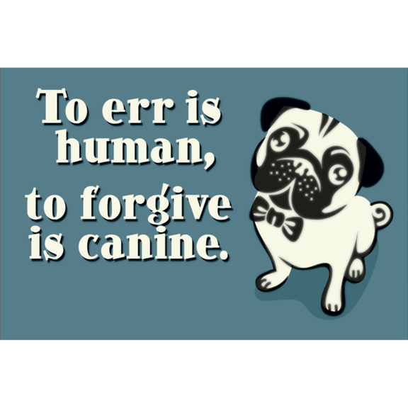 Err Human Forgive Canine Magnet