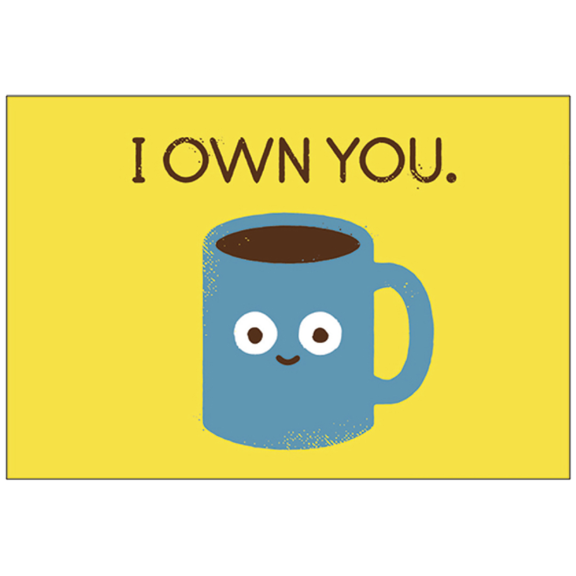 I Own You Coffee Magnet
