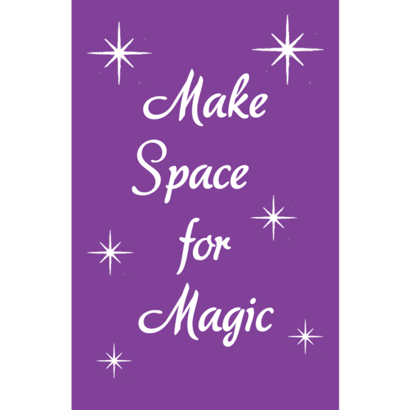 Make Space For Magic Magnet