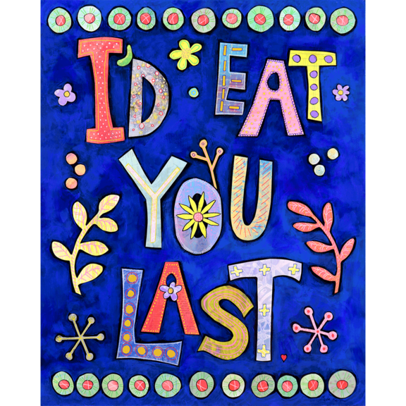 I'd Eat You Last Poster