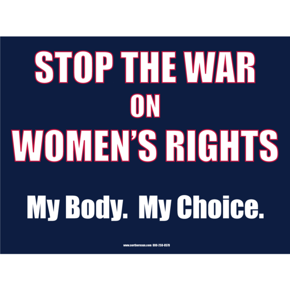 Stop The War On Women's Rights Sign