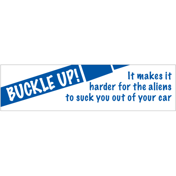 Buckle Up Aliens Bumper Sticker