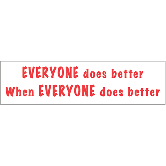 Everyone Does Better Bumper Sticker