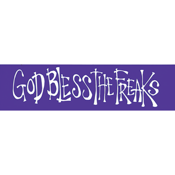 God Bless The Freaks Bumper Sticker