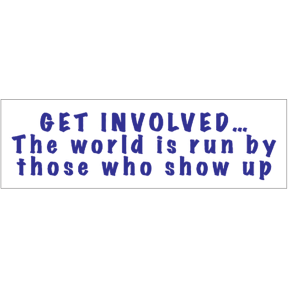 Get Involved World Run By Bumper Sticker GONE