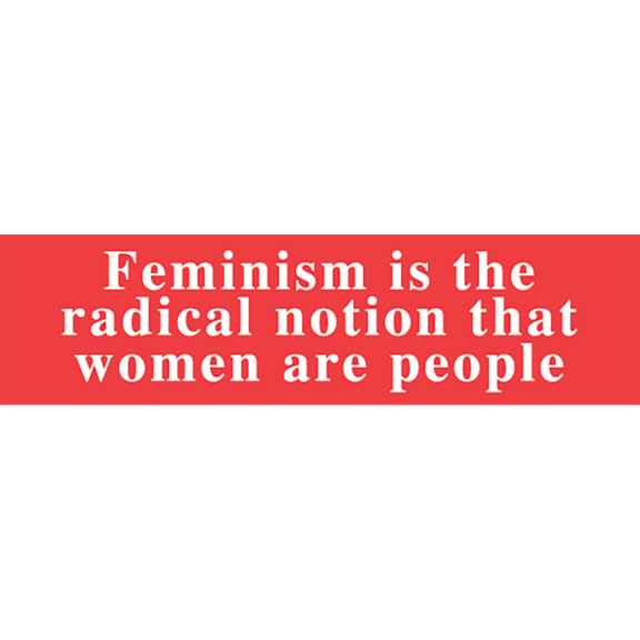 Feminism Radical Notion Bumper Sticker