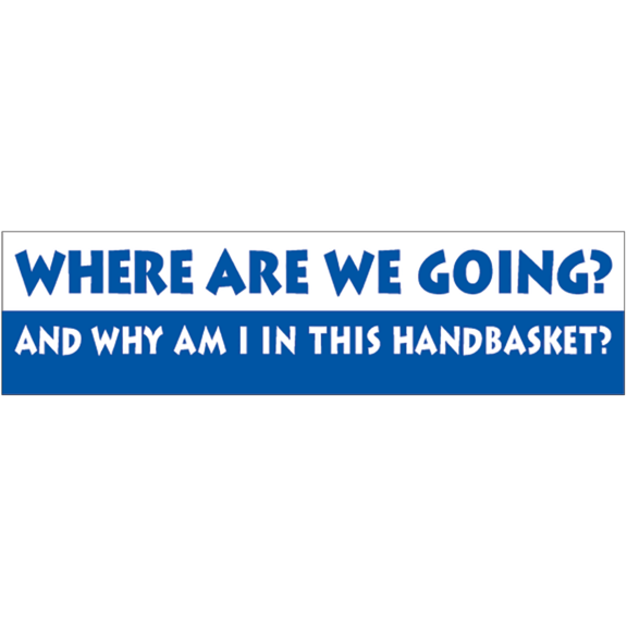 Where Are We Going Bumper Sticker