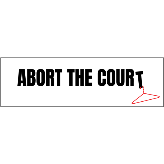 Abort The Court Sticker