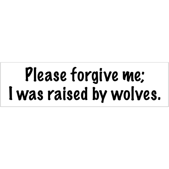 Raised By Wolves Bumper Sticker