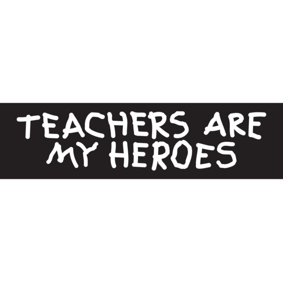 Teachers Are My Heroes Bumper Sticker