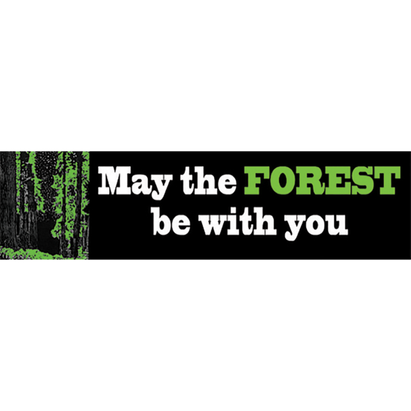 May The Forest Be With You Bumper Sticker