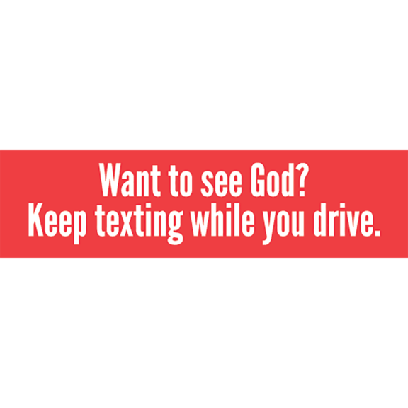 Want To See God Bumper Sticker