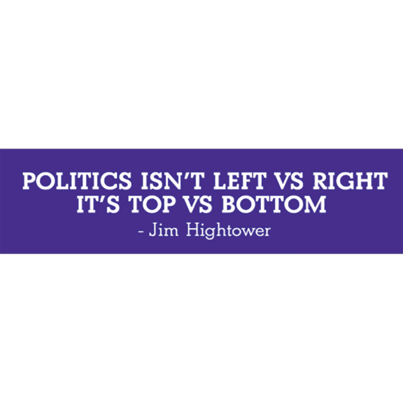 Politics Jim Hightower Bumper Sticker GONE